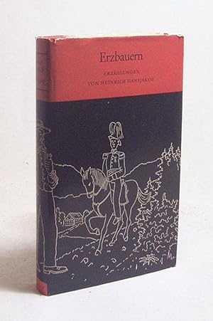 Seller image for Erzbauern : Erzhlungen / Heinrich Hansjakob. [Bearb. v. Franz Schmider] for sale by Versandantiquariat Buchegger