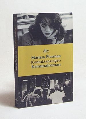 Bild des Verkufers fr Kontaktanzeigen : Kriminalroman / Marissa Piesman. Dt. von Angelika Felenda zum Verkauf von Versandantiquariat Buchegger