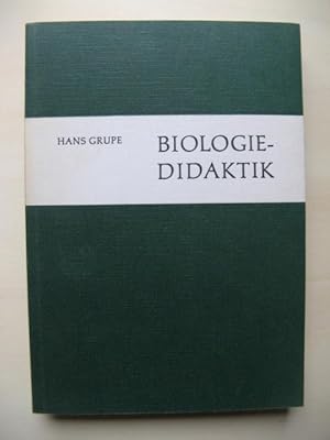 Biologie-Didaktik. Auswahl der Lehrinhalte und Gestaltung des Unterrichts.