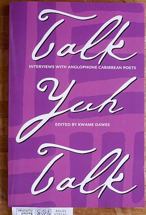 Seller image for Talk Yuh Talk: Interviews with Anglophone Caribbean Poets for sale by Baues Verlag Rainer Baues 
