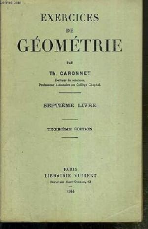 Seller image for EXERCICES DE GEOMETRIE - SEPTIEME LIVRE. CORPS RONDS - TROISIEME EDITION for sale by Le-Livre