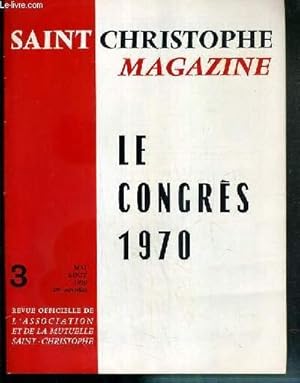 Bild des Verkufers fr SAINT CHRISTOPHE MAGAZINE - N3 - MAI AOUT 1970 - LE CONGRES 1970.- Rieux-Volvastre et son eglise cathedrale (fin), le congres 1970, allocution du President, le taost de M. Delouvrier. zum Verkauf von Le-Livre