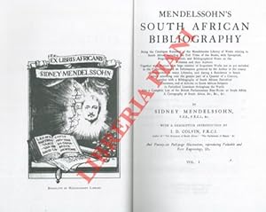 South african bibliography. Being the catalogue raisonné of the Mendelssohn Library of works rela...