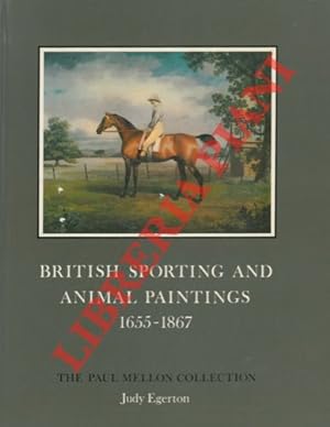 British sporting and animal paintings 1655-1867. The Paul Mellon Collection.