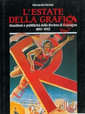 L'estate della grafica. Manifesti e pubblicità della Riviera di Romagna 1893-1943.