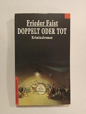 Bild des Verkufers fr Doppelt oder tot zum Verkauf von ANTIQUARIAT Franke BRUDDENBOOKS