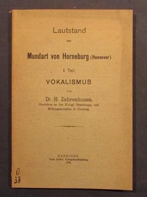 Lautstand der Mundart von Horneburg (Hannover). I. Teil: Vokalismus.