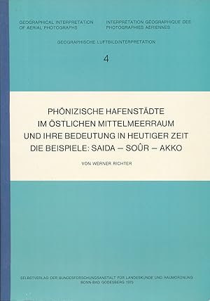 Bild des Verkufers fr Phnizische Hafenstdte im stlichen Mittelmeerraum und ihre Bedeutung in heutiger Zeit. Die Beispiele: Saida - Sour - Akko. Geographische Luftbildinterpretation, 4. zum Verkauf von Roland Antiquariat UG haftungsbeschrnkt