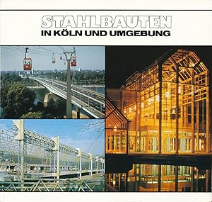 Stahlbauten in Köln und Umgebung.