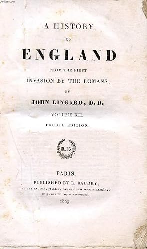 Bild des Verkufers fr A HISTORY OF ENGLAND FROM THE FIRST INVASION BY THE ROMANS, VOL. XII zum Verkauf von Le-Livre