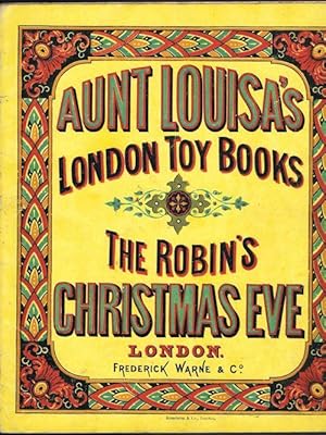 Image du vendeur pour The Robin's Christmas Eve (Aunt Louisa's London Toy Books) mis en vente par Jenny Wren Books