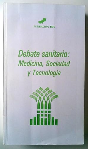 Image du vendeur pour Debate sanitario: medicina, sociedad y tecnologa mis en vente par Librera Salvalibros Express