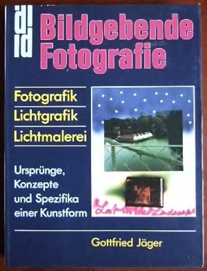 Bildgebende Fotografie. : Fotografik - Lichtgrafik - Lichtmalerei ; Ursprünge, Konzepte u. Spezif...