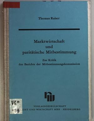 Seller image for Marktwirtschaft und parittische Mitbestimmung : zur Kritik des Berichts der Mitbestimmungskommission. for sale by books4less (Versandantiquariat Petra Gros GmbH & Co. KG)