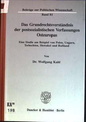 Bild des Verkufers fr Das Grundrechtsverstndnis der postsozialistischen Verfassungen Osteuropas: eine Studie am Beispiel von Polen, Ungarn, Tschechien, Slowakei und Russland. Beitrge zur politischen Wissenschaft; Bd. 81 zum Verkauf von books4less (Versandantiquariat Petra Gros GmbH & Co. KG)