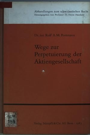 Image du vendeur pour Wege zur Perpetuierung der Aktiengesellschaft. Abhandlungen zum schweizerischen Recht Heft 479; mis en vente par books4less (Versandantiquariat Petra Gros GmbH & Co. KG)