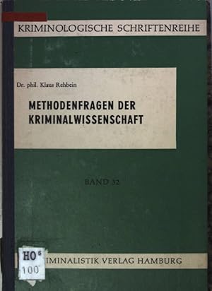 Methodenfragen der Kriminalwissenschaft. Kriminologische Schriftenreihe Bd. 32;