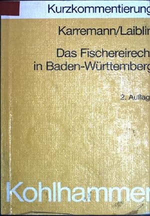 Das Fischereirecht in Baden-Württemberg : Kurzkommentierung.