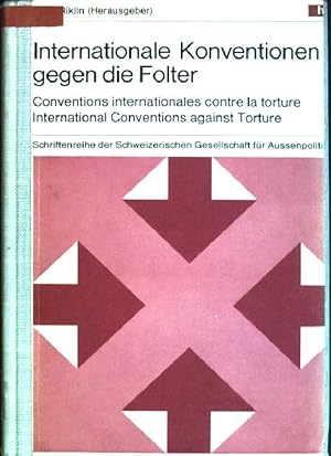 Seller image for Internationale Konventionen gegen die Folter: St. Galler Expertengesprch 1978 (= Conventions internationales contre la torture = International conventions against torture) Schriftenreihe der Schweizerischen Gesellschaft fr Aussenpolitik; Bd. 6 for sale by books4less (Versandantiquariat Petra Gros GmbH & Co. KG)