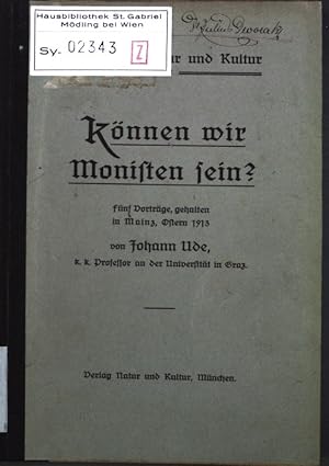 Imagen del vendedor de Knnen wir Monisten sein? Fnf Vortrge, gehalten in Mainz, Ostern 1913; Sammlung Natur und Kultur, Nr. 7; a la venta por books4less (Versandantiquariat Petra Gros GmbH & Co. KG)