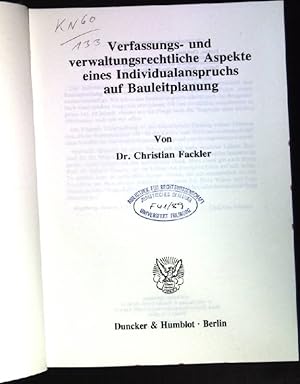 Bild des Verkufers fr Verfassungs- und verwaltungsrechtliche Aspekte eines Individualanspruchs auf Bauleitplanung. Schriften zum ffentlichen Recht. Band 558. zum Verkauf von books4less (Versandantiquariat Petra Gros GmbH & Co. KG)