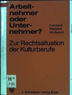 Seller image for Arbeitnehmer oder Unternehmer? Zur Rechtssituation der Kulturberufe for sale by books4less (Versandantiquariat Petra Gros GmbH & Co. KG)