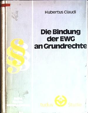Imagen del vendedor de Die Bindung der EWG an Grundrechte tuduv-Studien: Reihe Rechtswissenschaften; Bd. 4 a la venta por books4less (Versandantiquariat Petra Gros GmbH & Co. KG)