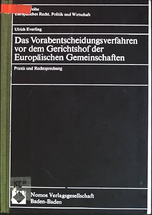 Das Vorabentscheidungsverfahren vor dem Gerichtshof der Europäischen Gemeinschaften: Praxis u. Re...