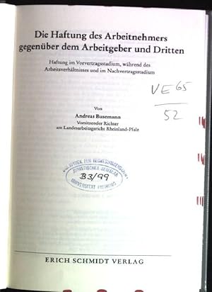 Seller image for Die Haftung des Arbeitnehmers gegenber dem Arbeitgeber und Dritten: Haftung im Vorvertragsstadium, whrend des Arbeitsverhltnisses und im Nachvertragsstadium. Grundlagen und Praxis des Arbeitsrechts; Bd. 28 for sale by books4less (Versandantiquariat Petra Gros GmbH & Co. KG)