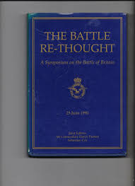 Immagine del venditore per The Battle Re-Thought. A Symposium on the Battle of Britain. Sponsored Jointly by the Royal Air Force Historical Society and the Royal Air Force Staff College Bracknell: 25 June 1990 venduto da Antiquariat Heinzelmnnchen