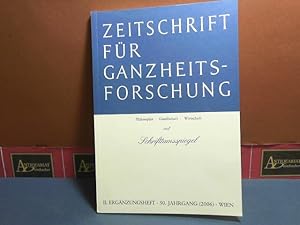 Zeitschrift für Ganzheitsforschung. Philosophie-Gesellschaft-Wirtschaft. Neue Folge, 50. Jahrgang...