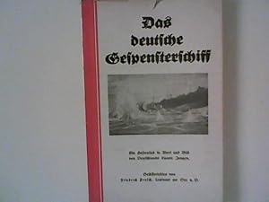 Seller image for Das deutsche Gespensterschiff: Ein Heldenlied in Wort und Bild von Deutschlands blauen Jungen. for sale by ANTIQUARIAT FRDEBUCH Inh.Michael Simon