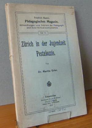 Zürich in der Jugendzeit Pestalozzis Friedrich Mann's Pädagogisches Magazin, Abhandlungen vom Geb...