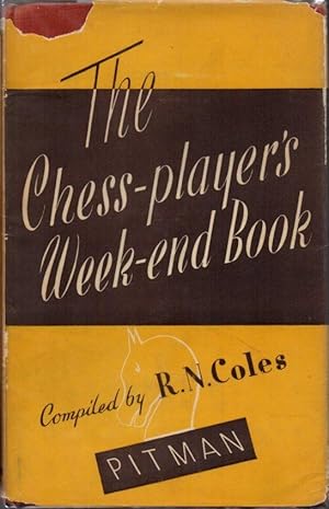 Imagen del vendedor de The Chess-Player's Week-End Book a la venta por Clausen Books, RMABA