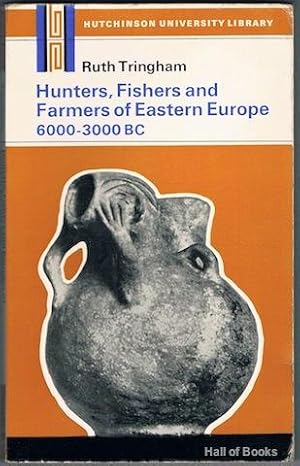 Seller image for Hunters, Fishers and Farmers of Eastern Europe 6000-3000 BC for sale by Hall of Books