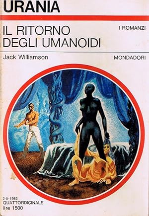 Il ritorno degli umanoidi. Milano, Mondadori, Urania n. 917. In 8vo, broch. ill., pp. 212.