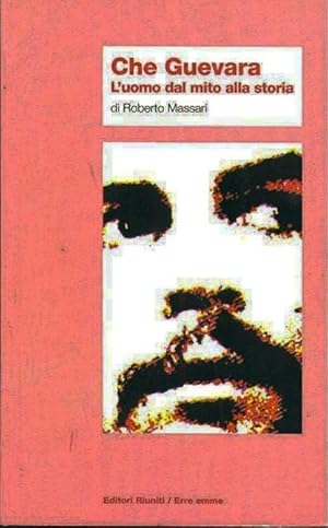 Che Guevara - L'uomo dal mito alla storia. Editori Riuniti, 1997. In 8vo, broch. edit. col., pp. ...