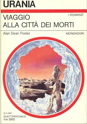 Viaggio alla città dei morti. Milano, Mondadori, Urania n. 1042. In 8vo, broch. ill., pp. 208. Av...