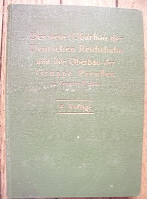 der neue Deutschen Reichsbahn und der Oberbau der Gruppe Preußen - Auflage 4