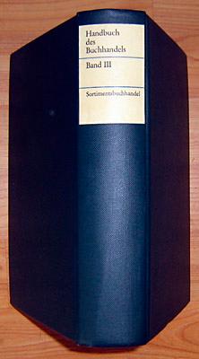 Handbuch des Buchhandels. Band III: Sortimentsbuchhandel.