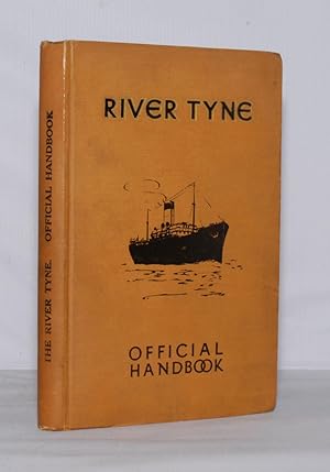 The River Tyne. Its Trade and Facilities.