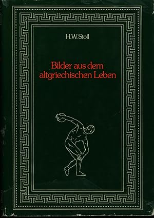 Bild des Verkufers fr Bilder aus dem altgriechischen Leben,zweite Auflage, mit Abbildungen, Reprint der Originalausgabe von 1875, zum Verkauf von Antiquariat Kastanienhof