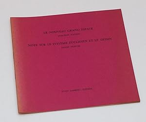Seller image for Le nouveau grand espace - Note sur le systme euclidien et le dessin for sale by Librairie-Galerie Emmanuel Hutin
