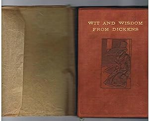 Wit and Wisdom from Dickens: A Treasury of Choice Passages.