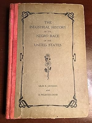 The Industrial History of the Negro Race of the United States