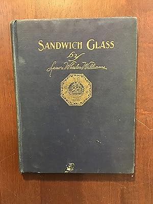 Sandwich Glass: A Techincal Book for Collectors