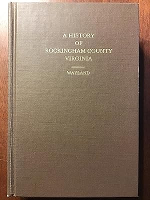 Image du vendeur pour A History of Rockingham County, Virginia mis en vente par Shadetree Rare Books