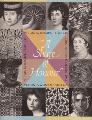 A Share of Honour, Virginia Women 1600-1945