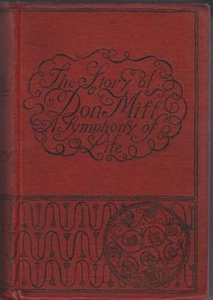 Seller image for The Story of Don Miff, as Told by his Friend, John Bouche Whacker. A Symphony of Life for sale by Shadetree Rare Books