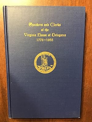 Seller image for Speakers and Clerks of the Virginia House of Delegates 1776-1955 for sale by Shadetree Rare Books